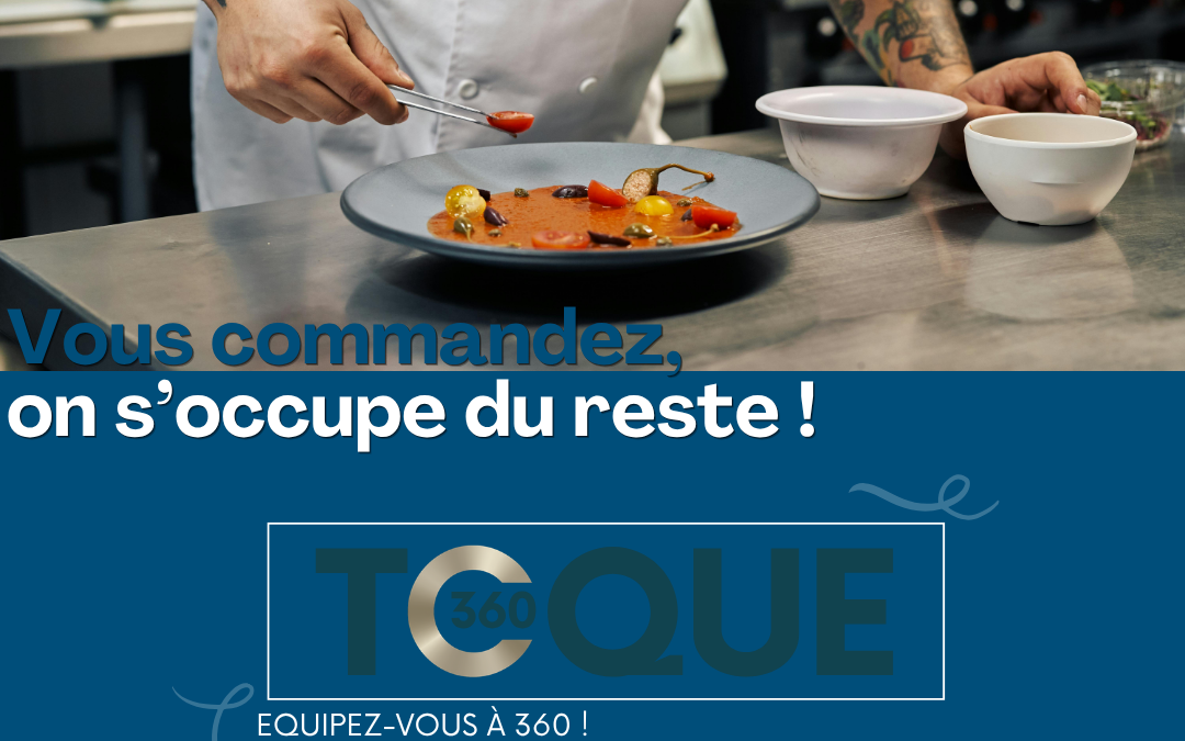 TOQUE 360, la nouvelle plateforme e-commerce dédiée aux professionnels CHR
